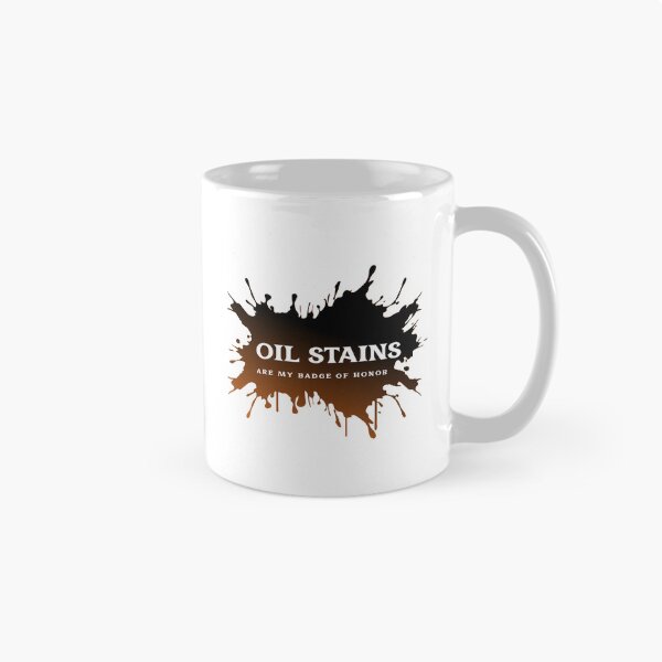 Item preview, Oil Stains Are My Badge of Honor designed and sold by CF T-Shirts.