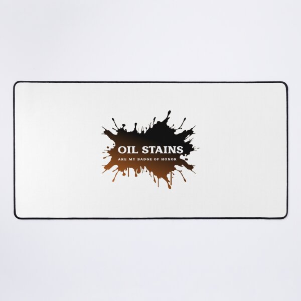 Item preview, Oil Stains Are My Badge of Honor designed and sold by CF T-Shirts.