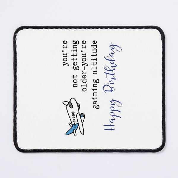 Item preview, You're Not Getting Older-You're Gaining Altitude Happy Birthday designed and sold by stephenflashart.