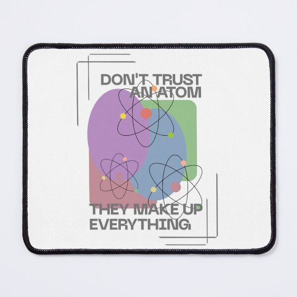 Item preview, Don't trust an atom designed and sold by TaraPen.