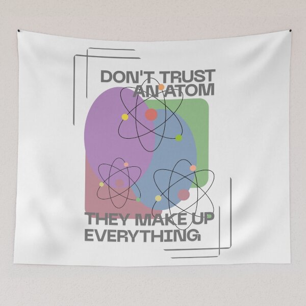 Item preview, Don't trust an atom designed and sold by TaraPen.