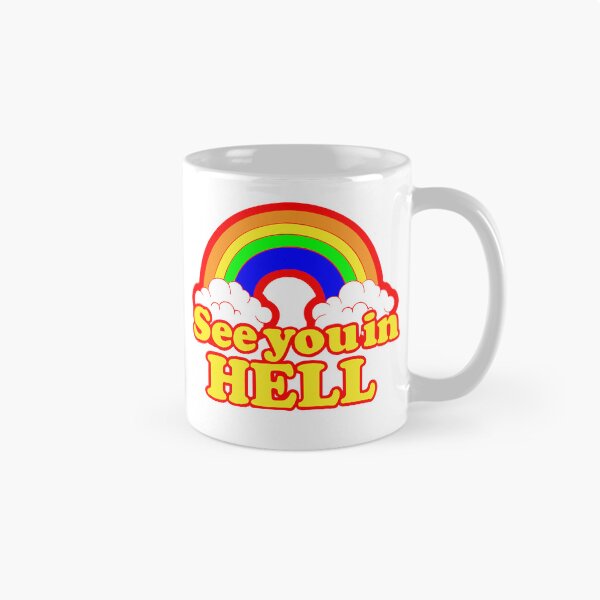 Item preview, See you in hell. Rainbow designed and sold by Renlexd.