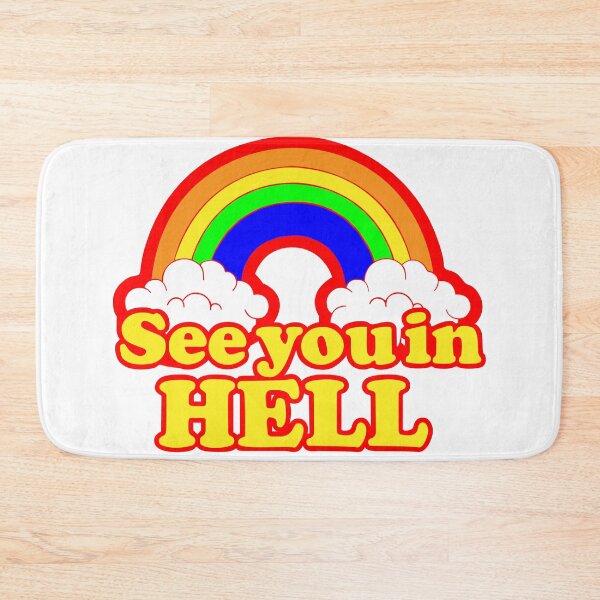 Item preview, See you in hell. Rainbow designed and sold by Renlexd.