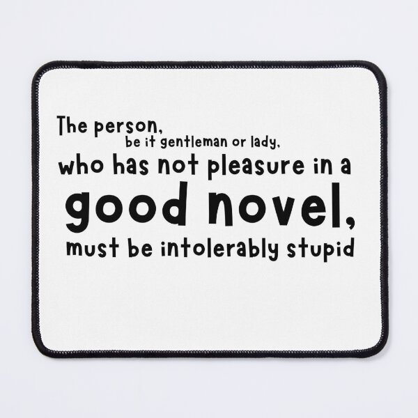 Item preview, Good novel Jane Austen quote designed and sold by justNickoli.