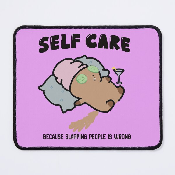 Item preview, SELF CARE BECAUSE SLAPPING PEOPLE IS WRONG designed and sold by Kewwl .