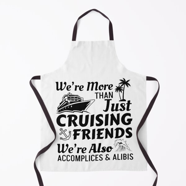 Item preview, We're More Than Just Cruising Friends We're Also Accomplices And Alibis designed and sold by stephenflashart.