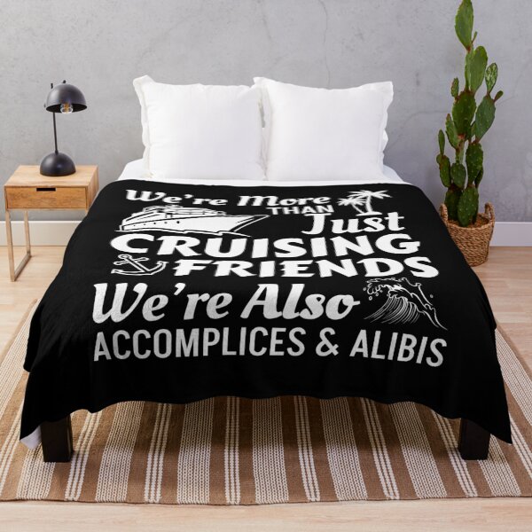 Item preview, We're More Than Just Cruising Friends We're Also Accomplices And Alibis designed and sold by stephenflashart.
