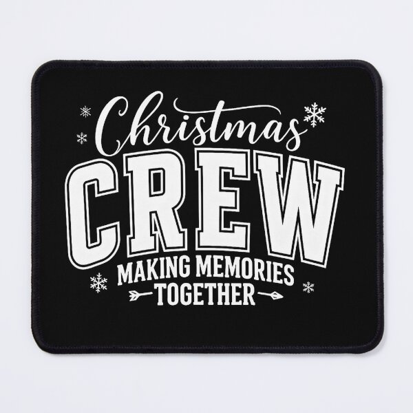 Item preview, Christmas Crew Making Memories Together designed and sold by stephenflashart.