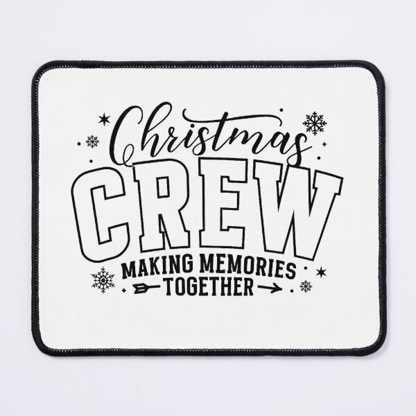 Item preview, Christmas Crew Making Memories Together designed and sold by stephenflashart.