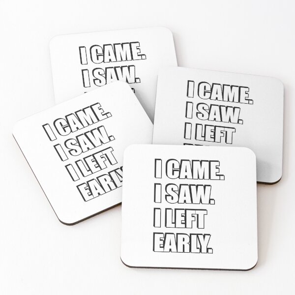 Item preview, I came I saw I left early designed and sold by Inspirationmotivation.