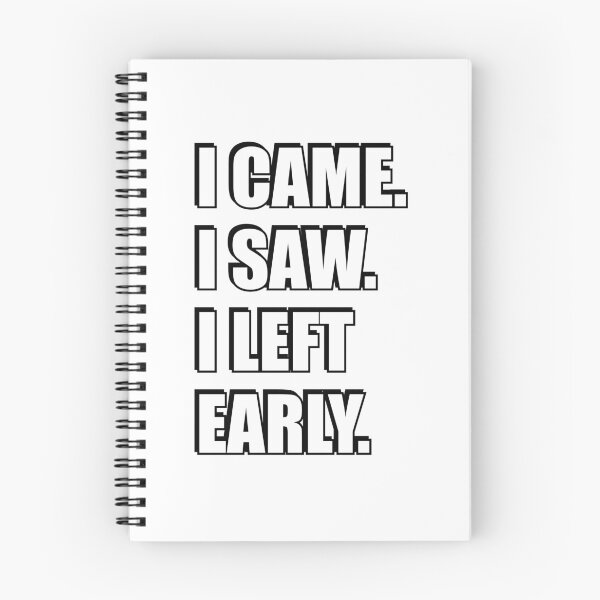 Item preview, I came I saw I left early designed and sold by Inspirationmotivation.