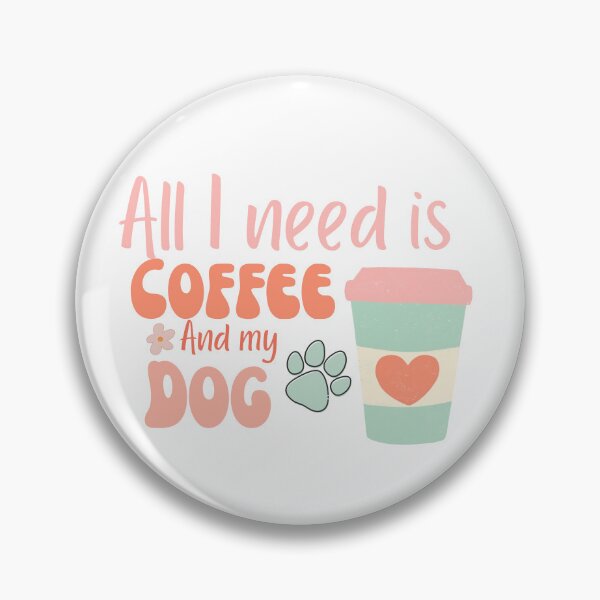 Item preview, All I need is coffee and my dog designed and sold by ZephyrDesignz.