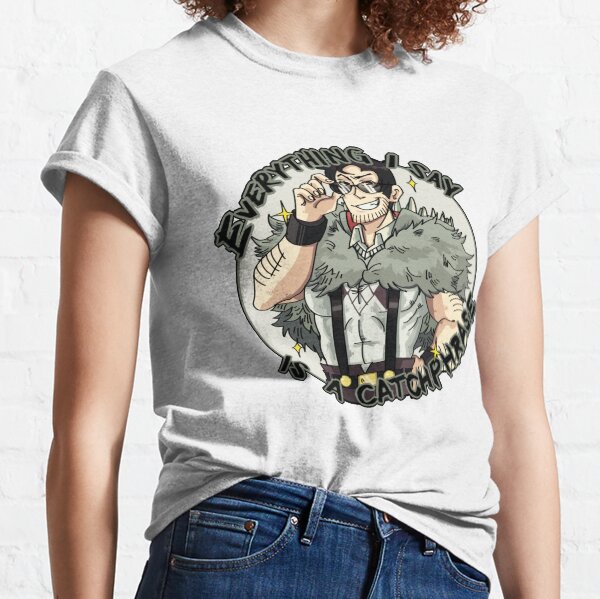Beowulf - Everything I say is a catchphrase! Classic T-Shirt