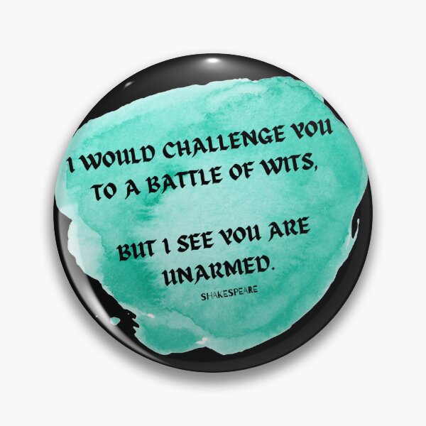 Item preview, I would challenge you to a battle of wits, but I see you are unarmed. designed and sold by jamesgerardking.
