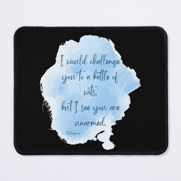 Item preview, I would challenge you to a battle of wits, but I see you are unarmed - Blue background designed and sold by jamesgerardking.