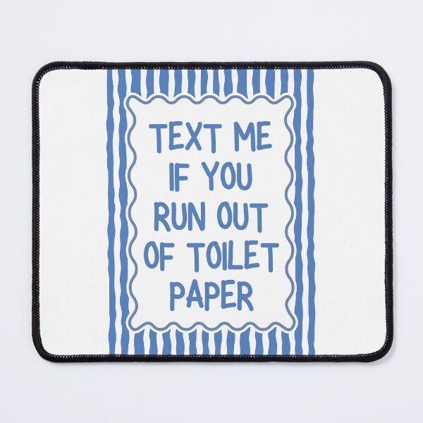 Item preview, Text Me If You Run Out of Toilet Paper designed and sold by Dondonmart.