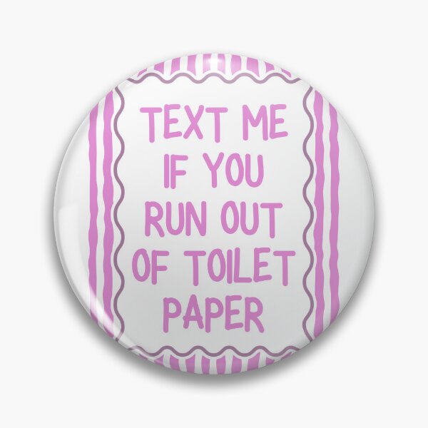 Item preview, Text Me If You Run Out of Toilet Paper designed and sold by Dondonmart.