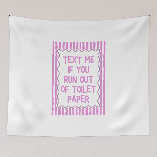 Item preview, Text Me If You Run Out of Toilet Paper designed and sold by Dondonmart.