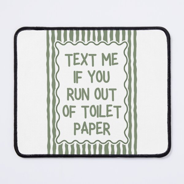 Item preview, Text Me If You Run Out of Toilet Paper designed and sold by Dondonmart.