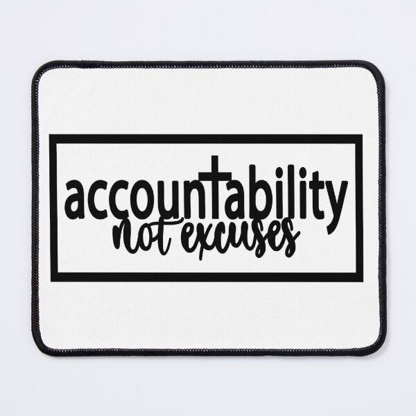 Item preview, accountability not excuses designed and sold by ocd_Jessica.