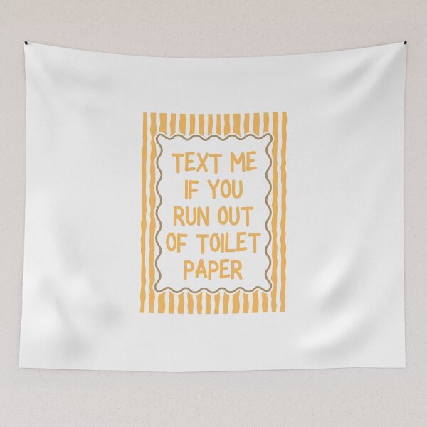 Item preview, Text Me If You Run Out of Toilet Paper designed and sold by Dondonmart.