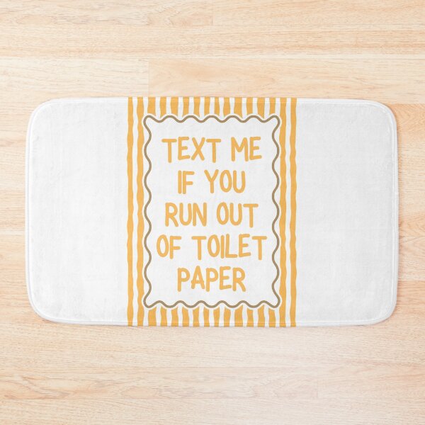 Item preview, Text Me If You Run Out of Toilet Paper designed and sold by Dondonmart.