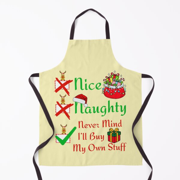 Item preview, Funny Christmas List Nice Naughty Never Mind I'll Buy My Own Stuff designed and sold by Zayavca.