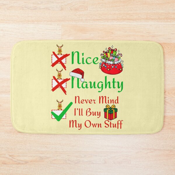 Item preview, Funny Christmas List Nice Naughty Never Mind I'll Buy My Own Stuff designed and sold by Zayavca.
