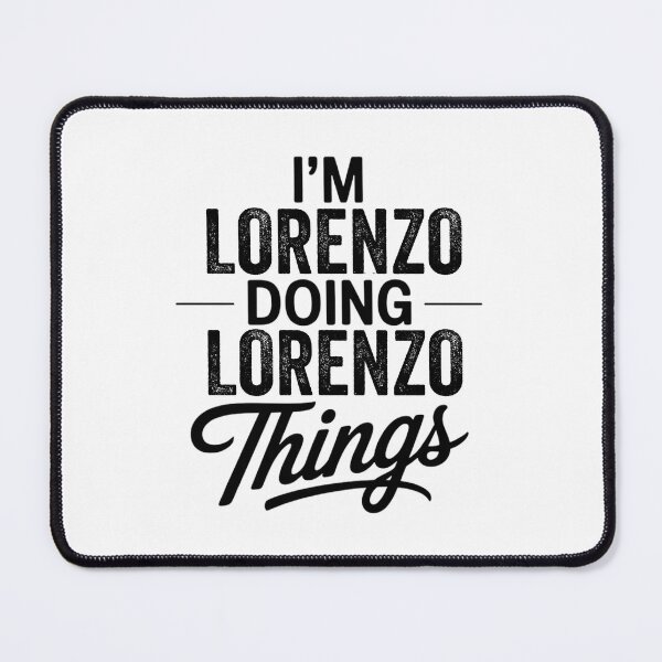 Item preview, I'm Lorenzo Doing Lorenzo Things designed and sold by Oussinc.