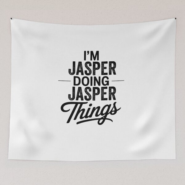 Item preview, I'm Jasper Doing Jasper Things designed and sold by Oussinc.