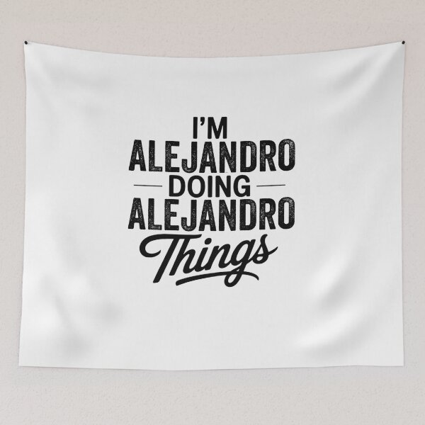 Item preview, I'm Alejandro Doing Alejandro Things designed and sold by Oussinc.