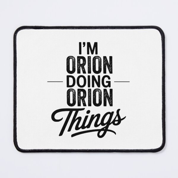 Item preview, I'm Orion Doing Orion Things designed and sold by Oussinc.