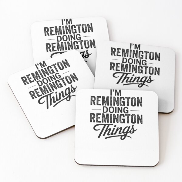 Item preview, I'm Remington Doing Remington Things designed and sold by Oussinc.