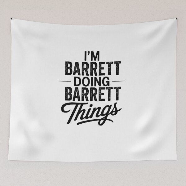 Item preview, I'm Barrett Doing Barrett Things designed and sold by Oussinc.