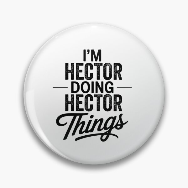 Item preview, I'm Hector Doing Hector Things designed and sold by Oussinc.