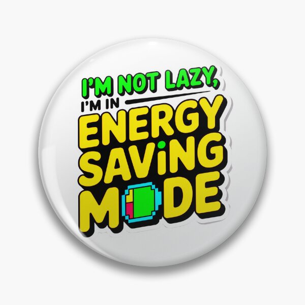 Item preview, I'm In Energy Saving Mode designed and sold by SteezeeStore.