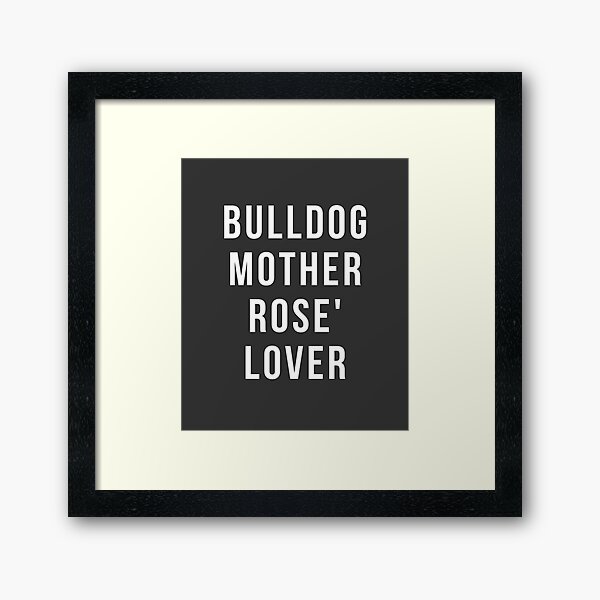 Item preview, Bulldog T-shirt - Bulldog Mother Rose' Lover shirt designed and sold by reallsimplelife.