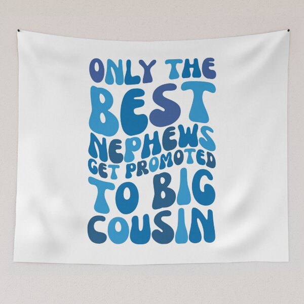 Item preview, Only The Best Nephews Get Promoted To Big Cousin designed and sold by stephenflashart.