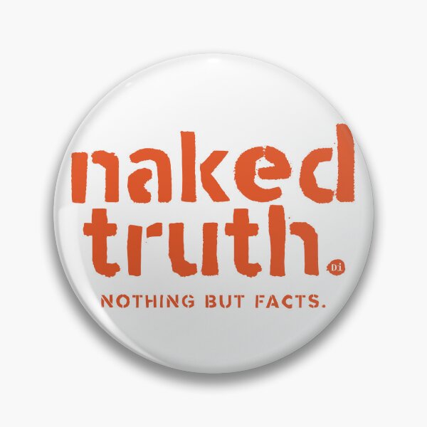 Item preview, naked truth. | Nothing but Facts designed and sold by DiLerca.