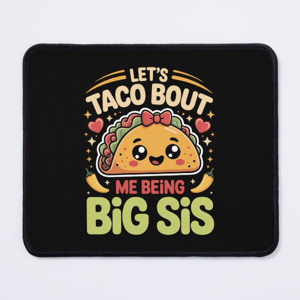 Item preview, Let's Taco Bout Me Being Big Sis Cute Big Sister Taco designed and sold by PunkNation-Arts.