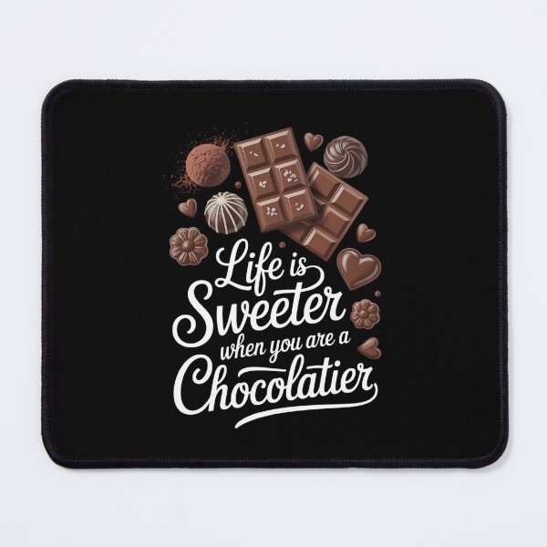 Item preview, Life Is Sweeter When You Are A Chocolatier Quote designed and sold by PunkNation-Arts.
