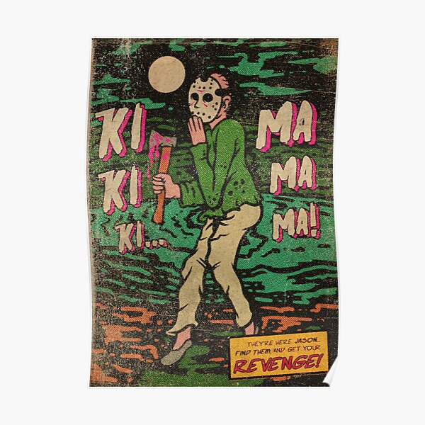 Friday The 13th - Ki Ki Ki Ma Ma Ma Poster