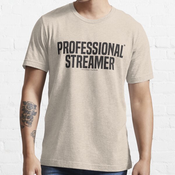 Professional Streamer* Essential T-Shirt