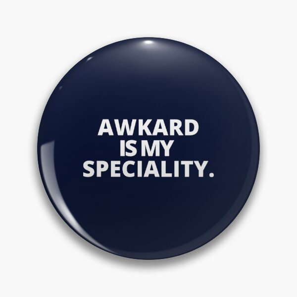 Item preview, Awkward Is My Speciality. Cool Sarcastic  designed and sold by ernestinamurray.