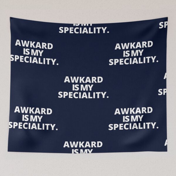 Item preview, Awkward Is My Speciality. Cool Sarcastic  designed and sold by ernestinamurray.