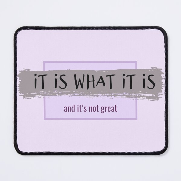 Item preview, It is what it is and it's not great designed and sold by DNiceGirl.