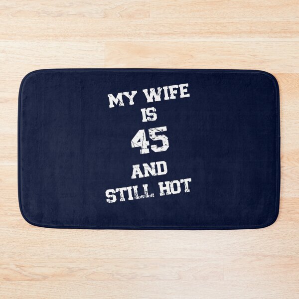 Item preview, Funny My Wife Is 45 And Still Hot Funny 45th Birthday Present (1) designed and sold by ernestinamurray.