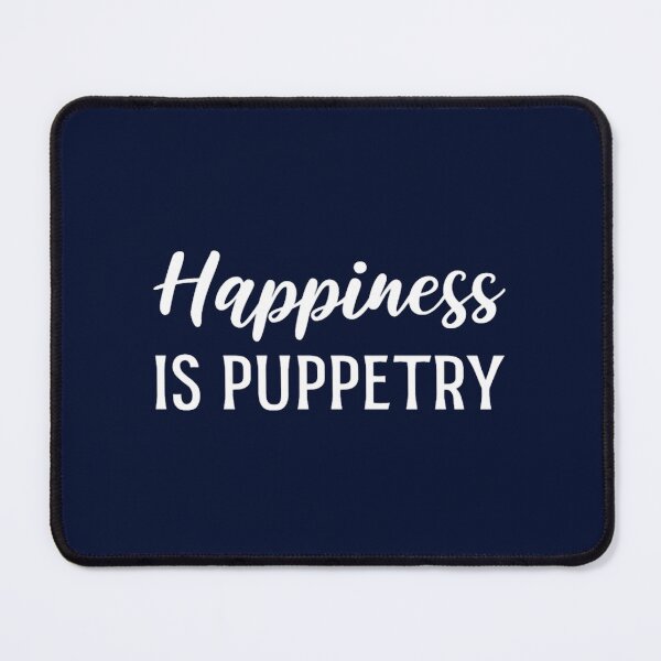 Item preview, Happiness is Puppetry  designed and sold by ernestinamurray.