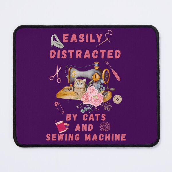 Item preview, Easily Distracted By Cats And Sewing - A Cat Sewing designed and sold by Wiss2Arts.