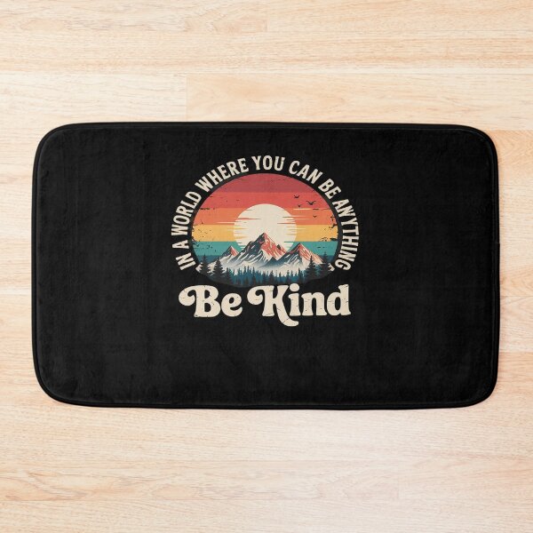 Item preview, Be Kind In A World Where You Can Be Anything Kindness designed and sold by AmparoBoyle.